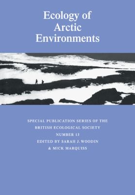 Ecology of Arctic Environments : 13th Special Symposium of the British Ecological Society