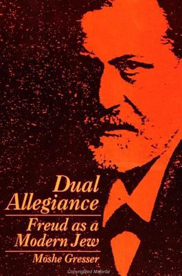 Dual Allegiance : Freud as a Modern Jew