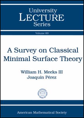A Survey on Classical Minimal Surface Theory