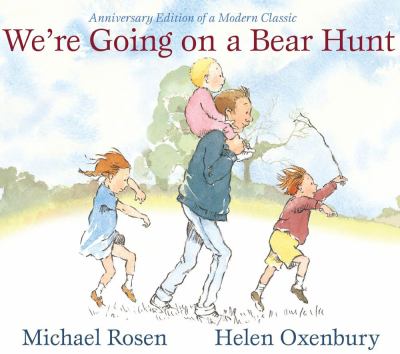 We're Going on a Bear Hunt : Anniversary Edition of a Modern Classic