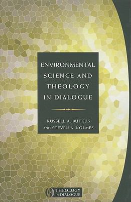 Environmental Science and Theology in Dialogue