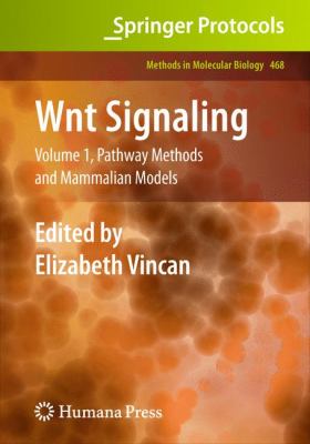 Wnt Signaling Vol. 1 : Pathway Methods and Mammalian Models