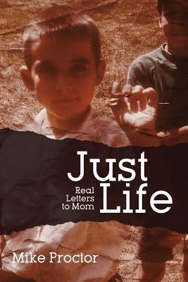 Just Life : Real Letters to Mom