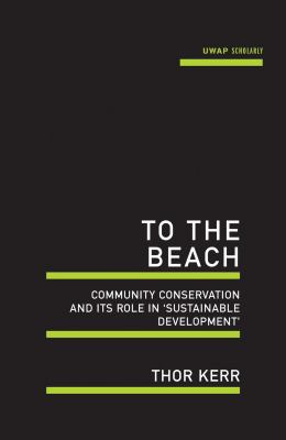 To the Beach : Community Conservation and its Role in 'Sustainable Development'