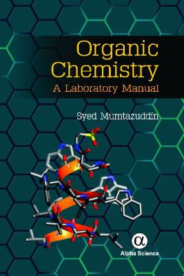 Organic Chemistry : A Laboratory Manual