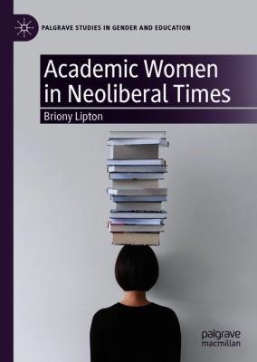 Academic Women in Neoliberal Times