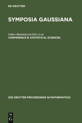 Symposia Gausina Conference B : Statistical Sciences: Proceedings of the 2nd Gauss Symposium, Munich, Germany, August 2-7, 1993