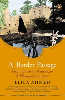 A Border Passage : From Cairo to America--A Woman's Journey