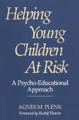 Helping Young Children at Risk : A Psycho-Educational Approach