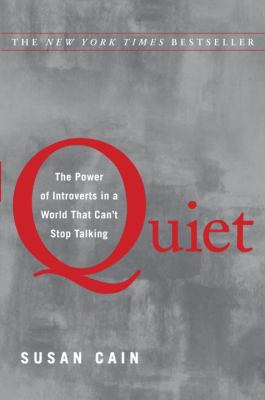 Quiet : The Power of Introverts in a World That Can't Stop Talking