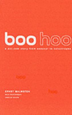 Boo Hoo : A Dot.Com Story