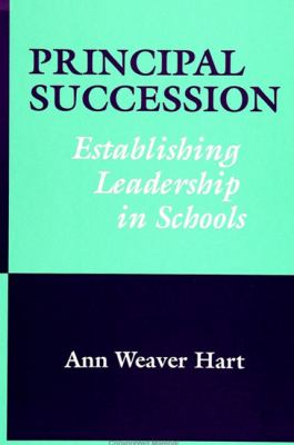 Principal Succession : Establishing Leadership in Schools