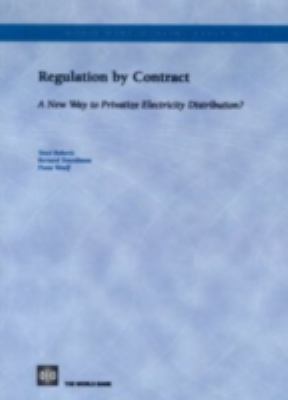 Regulation by Contract : A New Way to Privatize Electricity Distribution?