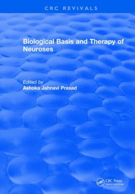 Biological Basis and Therapy of Neuroses