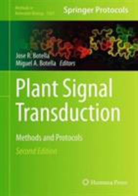 Plant Signal Transduction : Methods and Protocols