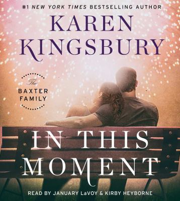 In This Moment : A Novel