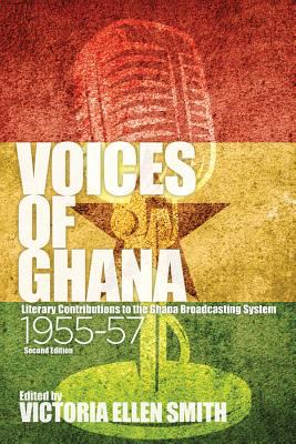 Voices of Ghana : Literary Contributions to the Ghana Broadcasting System, 1955-57