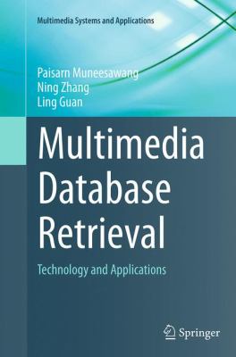Multimedia Database Retrieval : Technology and Applications