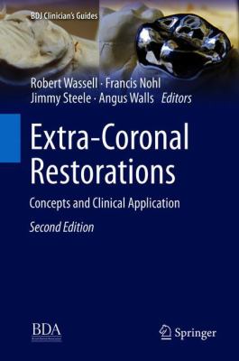 Extra-Coronal Restorations : Concepts and Clinical Application