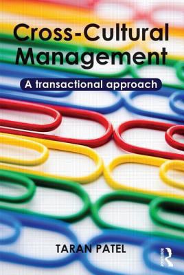 Cross-Cultural Management : A Transactional Approach