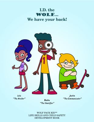 I. D. the WOLF... We Have Your Back! : Identify and Avoid Child Predators