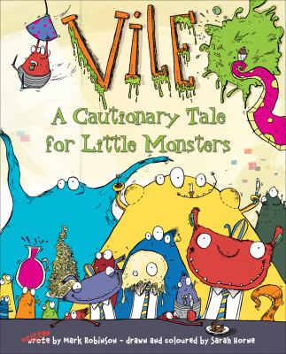 Vile : A Cautionary Tale for Little Monsters