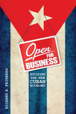 Open for Business : The New Cuban Economy