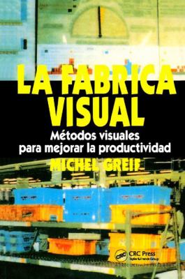 La F brica Visual : Metodos Visuales para Mejorar la Productividad