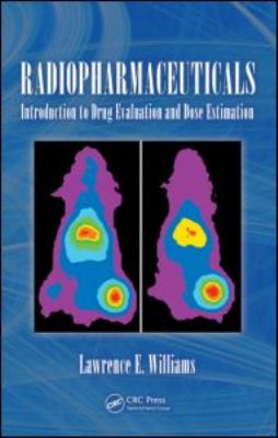Radiopharmaceuticals : Introduction to Drug Evaluation and Dose Estimation