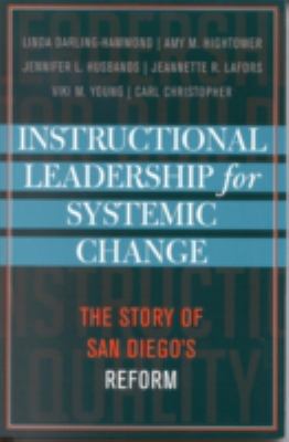 Instructional Leadership for Systemic Change : The Story of San Diego's Reform