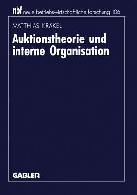 Auktionstheorie und Interne Organisation