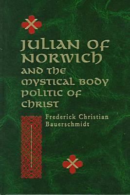Julian of Norwich and the Mystical Body Politic of Christ