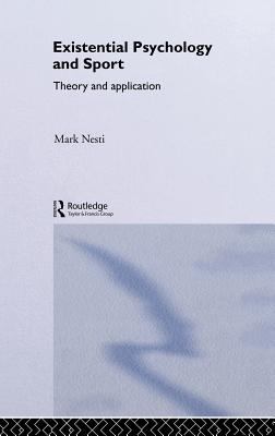 Existential Psychology and Sport : Theory and Application