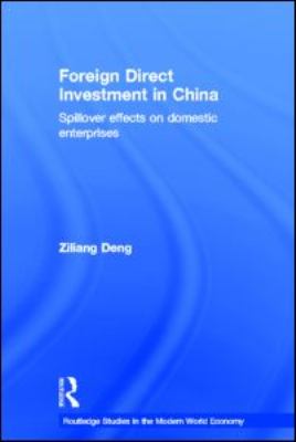 Foreign Direct Investment in China : Spillover Effects on Domestic Enterprises