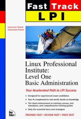 LPI Linux Certification Fast Track : Level 1 Basic Administration