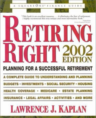Retiring Right 2002 : Planning for a Successful Retirement