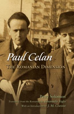 Paul Celan : The Romanian Dimension