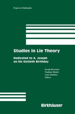 Studies in Lie Theory : Dedicated to A. Joseph on His Sixtieth Birthday