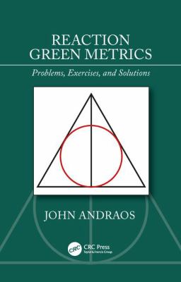 Reaction Green Metrics ¿ Problems Exercises and Solutions