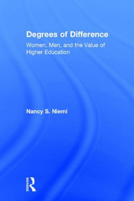 Degrees of Difference : Women, Men, and the Value of Higher Education
