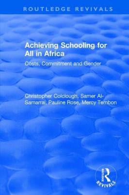 Achieving Schooling for All in Africa : Costs, Commitment and Gender