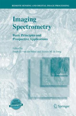 Imaging Spectrometry : Basic Principles and Prospective Applications