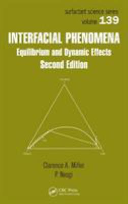 Interfacial Phenomena : Equilibrium and Dynamic Effects, Second Edition