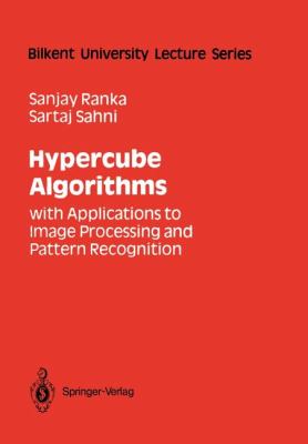 Hypercube Algorithms : With Applications to Image Processing and Pattern Recognition