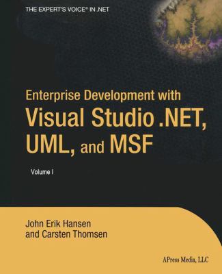 Enterprise Development with Visual Studio . Net, Uml, and Msf