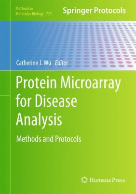 Protein Microarray for Disease Analysis : Methods and Protocols