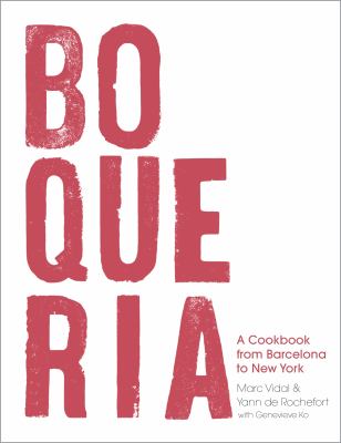 Boqueria : A Cookbook, from Barcelona to New York