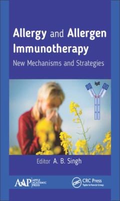 Allergy and Allergen Immunotherapy : New Mechanisms and Strategies