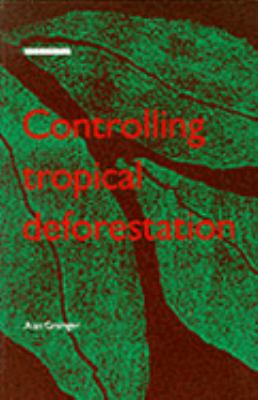 Controlling Tropical Deforestation