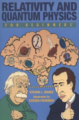 Relativity and Quantum Physics for Beginners